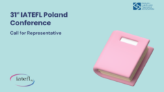 31st IATEFL Poland Conference: Call for Representative