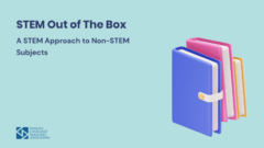 STEM Out of The Box: A STEM Approach to Non-STEM Subjects