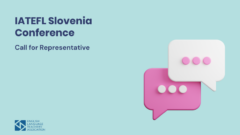 IATEFL Slovenia Conference: Call for Representative