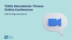 TESOL Macedonia-Thrace Conference: Call for Representative