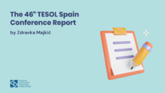 The 46th TESOL Spain Conference Report