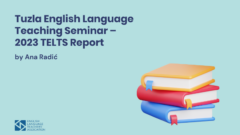 Tuzla English Language Teaching Seminar – 2023 TELTS Report