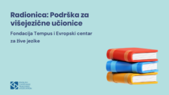 Podrška za višejezične učionice: Radionica Fondacije Tempus i Evropskog centra za žive jezike