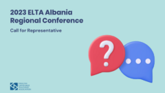 2023 ELTA Albania Regional Conference: Call for Representative