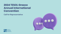 45th TESOL Greece Annual International Convention: Call for Representative