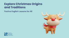 Festive English Lessons for All: Explore Christmas Origins and Traditions