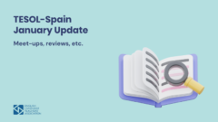 TESOL-Spain January Update