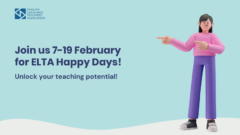 Join Us 7-19 February for ELTA Happy Days!