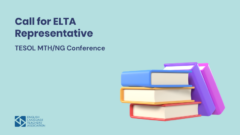 Call for ELTA Representative at the 29th TESOL MTH/NG Conference