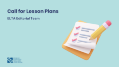 ELTA Editorial Team: Call for Lesson Plans
