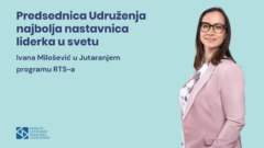 Ivana Milošević, predsednica Udruženja, najbolja nastavnica liderka u svetu!