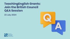 TeachingEnglish Grants: Join the British Council Q&A Session