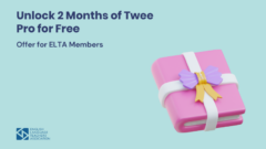Unlock 2 Months of Twee Pro for Free: Exclusive Offer for ELTA Members