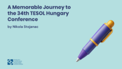 A Memorable Journey to the 34th TESOL Hungary Conference