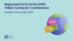 Represent ELTA at the 6th TESOL Türkiye International ELT Conference