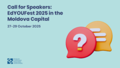 Call for Speakers & Workshop Leaders: EdYOUFest 2025 in the Moldova Capital