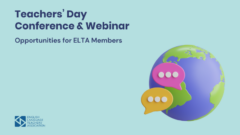 Two Opportunities for ELTA Members: Teachers’ Day Conference & Webinar