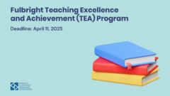 Applications Open for the Fulbright TEA Program – A Global Opportunity for Educators