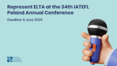 Represent ELTA at the 34th IATEFL Poland Annual Conference