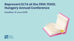 Represent ELTA at the 35th TESOL Hungary Annual Conference