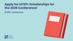 Apply for IATEFL Scholarships for the 2026 Conference!