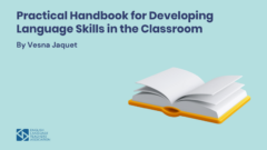 Practical Handbook for Developing Language Skills in the Classroom
